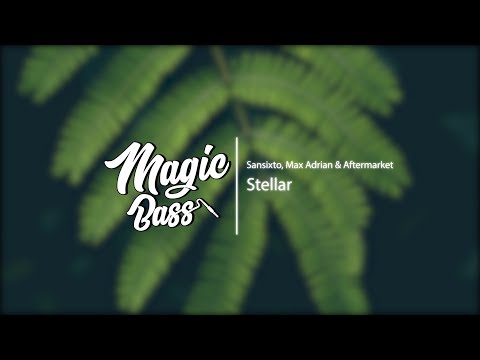 Sansixto, Max Adrian & Aftermarket - Stellar