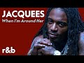 Jacquees When I M Around Her Lyrics
