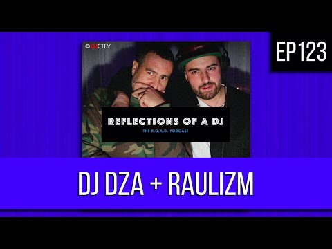 EP123 | DJ DZA + RAULIZM - FULL EPISODE