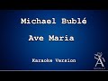 Christmas Michael Bublé - Ave Maria (KARAOKE)