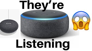 PROOF The Government Is Always Listening... Alexa, Google Home, Siri