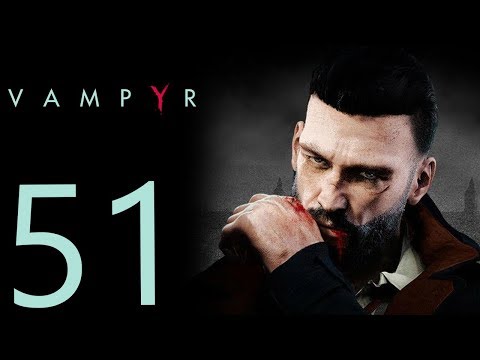 Vampyr playthrough pt51 - Another Meeting w/Master