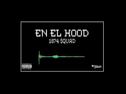 En el Hood x 1874 Squad (Prod. @readytoberich)