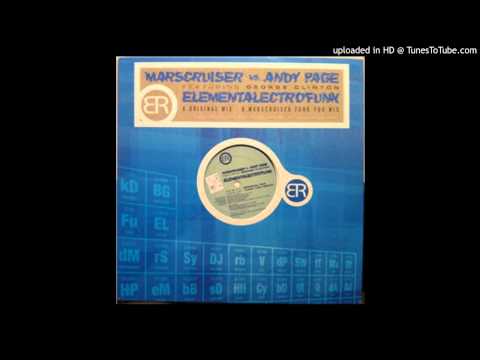 Marscruiser Vs Andy Page - Elementalectrofunk  (Feat. George Clinton)