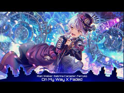 「Nightcore」On My Way X Faded (Mashup)