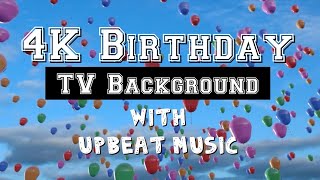 4K Birthday TV Background Upbeat Music for your Bi...
