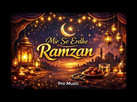 Mir Se Erdhe Ramzan 2026 🤍 – Muaj i Bekuar | Pro Music