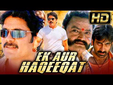 Ek Aur Haqeeqat (Full HD) - Nagarjuna Action Hindi Dubbed Movie | Ravi Teja, Nandamuri Harikrishna