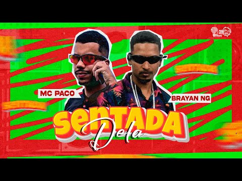 BRAYAN NG E MC PACO - SENTADA DELA - BREGA FUNK