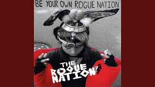 Be Your Own Rogue Nation