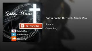 Apashe- Puttin On The Ritz Feat Zitaa (Gabby Music Royal)
