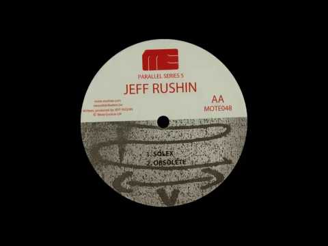Jeff Rushin - Solex [MOTE048]