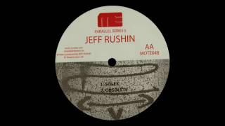 Jeff Rushin - Solex [MOTE048]