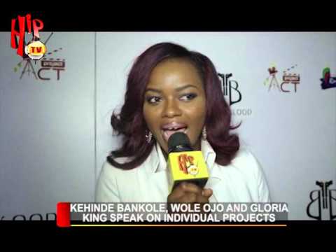 KEHINDE BANKOLE, WOLE OJO AND GLORIA KING SPEAK ON INDIVIDUAL PROJECTS (Nigerian Entertainment News)