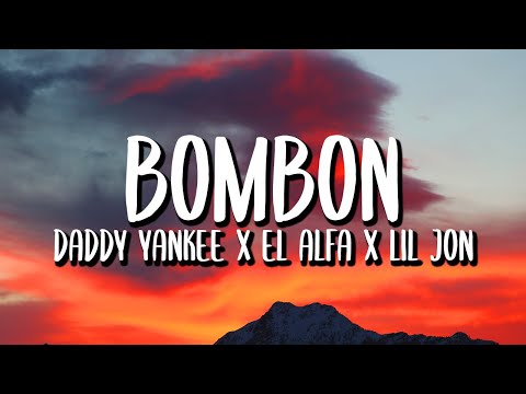 Daddy Yankee x El Alfa x Lil Jon - Bombón (Letra/Lyrics)