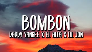 Daddy Yankee x El Alfa x Lil Jon - Bombón (Letra/Lyrics)