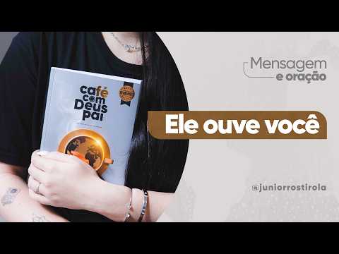 PodCast Café com Deus Pai | Ele Ouve Você