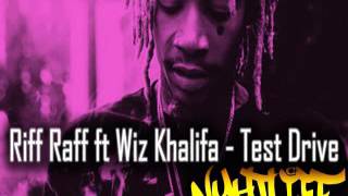 Riff Raff ft Wiz Khalifa   Test Drive