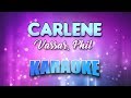 Vassar, Phil - Carlene (Karaoke & Lyrics)
