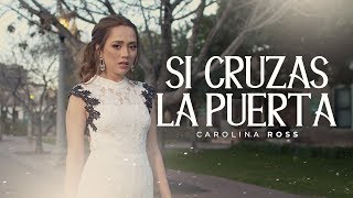 Si Cruzas La Puerta - Banda MS (Carolina Ross Cover)