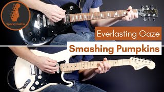 Everlasting Gaze - Smashing Pumpkins (Guitar Cover)