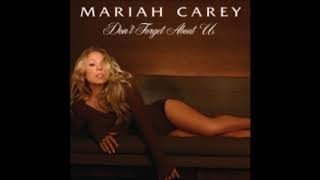 Mariah Carey : Don't Forget About Us (Remix Featuring Juelz Santana &amp; Bone Thugs-N-Harmony)