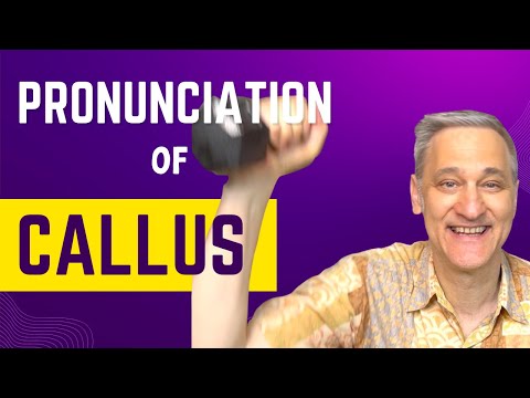 Correct Pronunciation of 'Callus' - Say It Right! | Single Step English