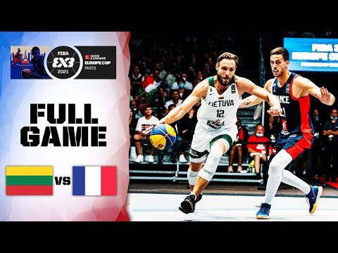 Lithuania v France | Men's - Full Game | FIBA 3x3 Europe Cup 2021