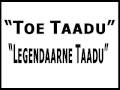 Toe Taadu - Legendaarne Taadu 