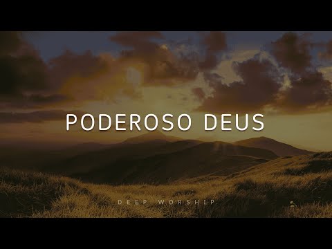 Fundo Musical | Instrumental Worship Piano | Poderoso Deus | Orar, meditar, dormir