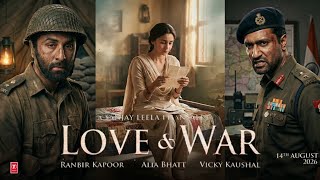 Download lagu Love & War | ANNOUNCEMENT | Ranbir Kapoor | Vicky Kaushal | Alia Bhatt | Sanjay Leela Bhansali mp3 Download lagu Love & War | ANNOUNCEMENT | Ranbir Kapoor | Vicky Kaushal | Alia Bhatt | Sanjay Leela Bhansali mp3