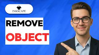 How to Remove Object in Inkscape [2026 Full Guide]