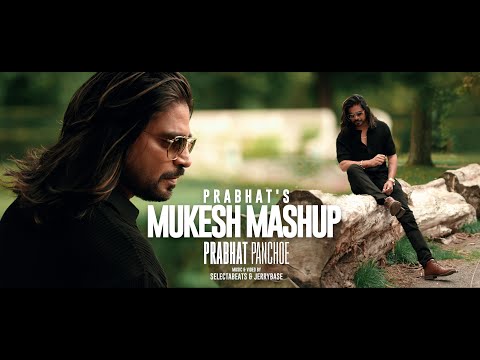 PRABHAT'S MUKESH MASHUP - Prabhat Panchoe || Prod.by SelectaBeats & JerryBase [official video]