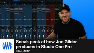 A Sneak Peek at how Joe Gilder Produces in Studio One Pro | PreSonus