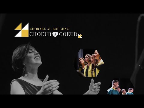The Al Boughaz Choir presents "Choeur à Coeur"