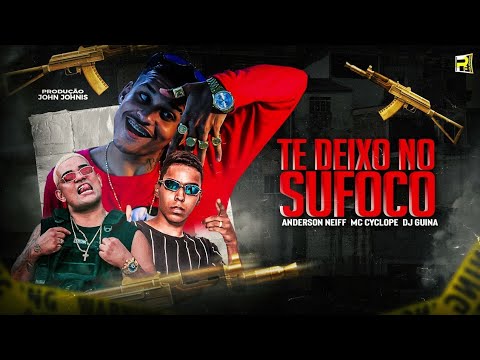 ANDERSON NEIFF, MC CYCLOPE E DJ GUINA - TE DEIXO NO SUFOCO - REMIX BREGA FUNK