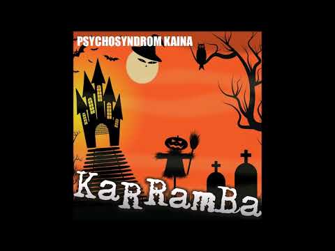 KaRRamBa - PSYCHOSYNDROM KAINA