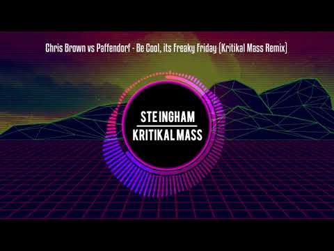 Chris Brown vs Paffendorf - Be Cool, Its Freaky Friday (Kritikal Mass Remix)