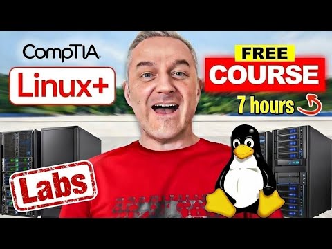 CompTIA Linux+ Labs Course (XK0-006) - 7 Hour Free Exam Prep
