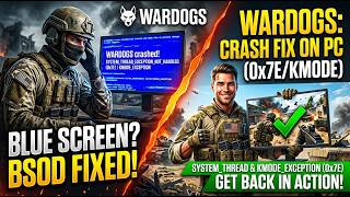 WARDOGS: Fix Blue Screen/BSOD SYSTEM_THREAD_EXCEPTION_NOT_HANDLED (0x7E) & KMODE_EXCEPTION On PC 