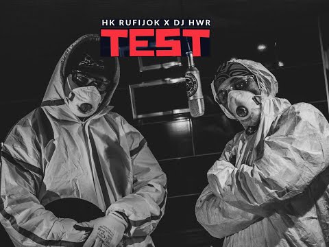 HK RUFIJOK x DJ HWR  - TEST (Official Video)
