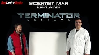 Scientist Man Explains Terminator: Genisys Scientist Man Explains Terminator: Genisys