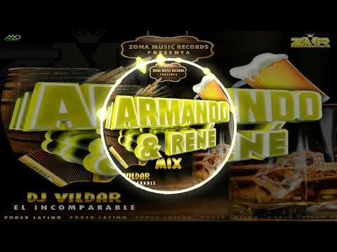 Armando & Rene Mix   By Dj Vildar El Incomparable   Zona Music Records Poder Latino