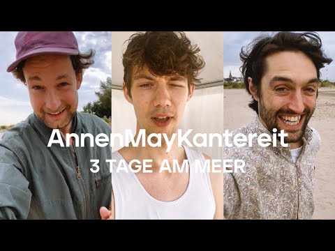 3 Tage am Meer - AnnenMayKantereit