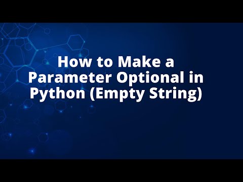 How To Make A Parameter Optional In Python Empty String