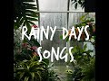Rainy Day Songs English Rainy Day Vibes
