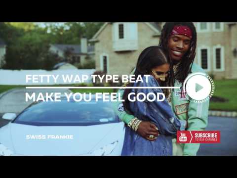 Fetty Wap x Kid Ink x YFN Lucci Type Beat 2017 - Make You Feel Good | Prod. By Swiss Frankie