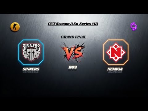 🔴 [ LIVE ] CCT Season 3 Europe Series 13 | GRAND FINAL | SINNERS vs NEMIGA #cs2live