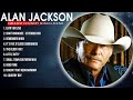 Alan Jackson Best Classic Country Music Alan Jackson Full Album