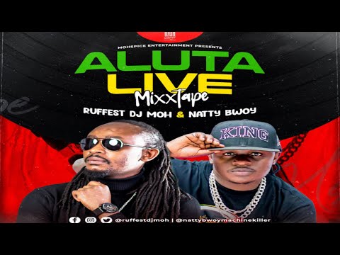 RUFFEST DJ MOH  X NATTY BWOY - ALUTA LIVE MIXTAPE 2023